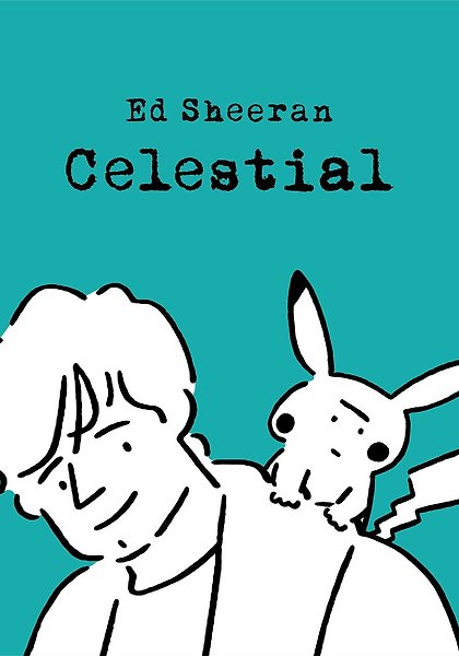 Ed Sheeran, Pokémon - Celestial