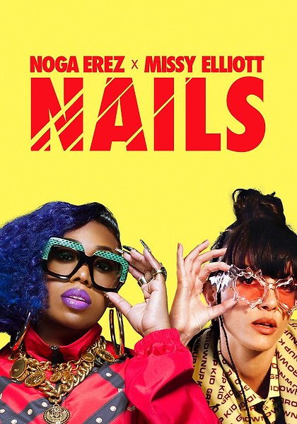 Noga Erez ft. MISSY ELLIOTT - NAILS