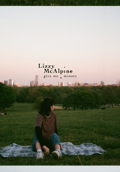 Lizzy McAlpine - Give Me A Minute