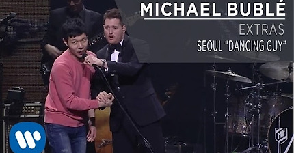 Michael Bublé - Seoul “Dancing Guy”