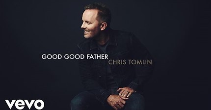 Chris Tomlin - Good Good Father (Audio)