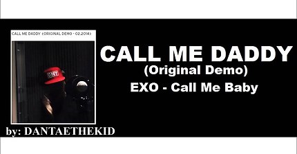 EXO Call Me Baby (DEMO Song - Call Me Daddy)