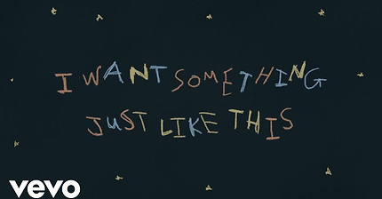 The Chainsmokers & Coldplay - Something Just Like This (Lyric)
