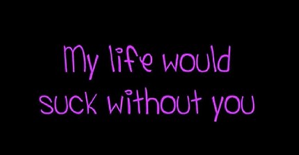 Kelly Clarkson My Life Would Suck Without You lyrics