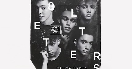 Why Don't We - 8 Letters (R3HAB Remix) [Official Audio]