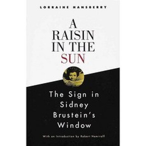 A Raisin in the Sun and the Sign in Sidney Brusteins Window: And the Sign in Sidney Brusteins Window, Vintage Books