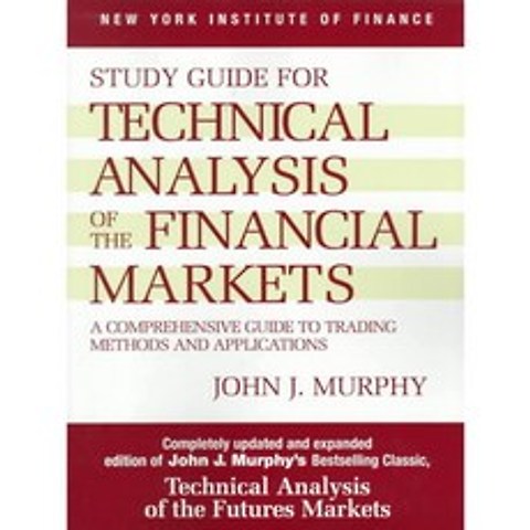 Study Guide for Technical Analysis of the Financial Markets: A Comprehensive Guide to Trading Methods and Applications, Prentice Hall Pr