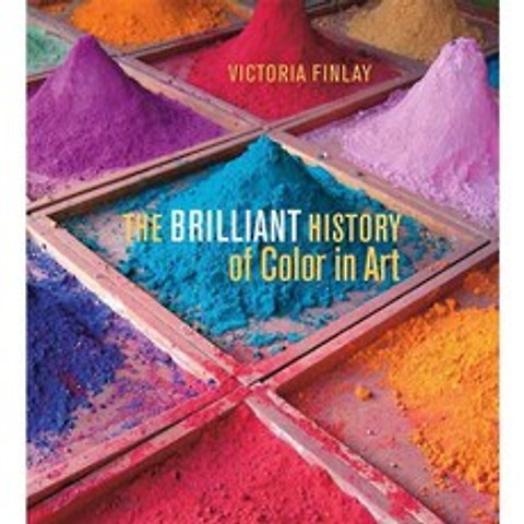 The Brilliant History of Color in Art, J Paul Getty Museum Pubns