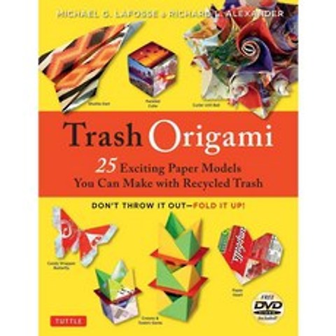Trash Origami: 25 Exciting Paper Models You Can Make With Recycled Trash, Tuttle Pub