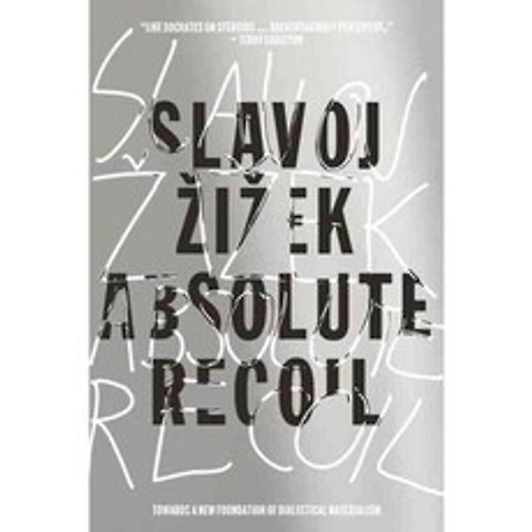 Absolute Recoil: Towards a New Foundation of Dialectical Materialism, Verso Books