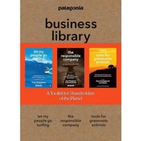 Patagonia business library: Let my people go surfing / the responsible company / Tools for grassroots activists, Patagonia Inc