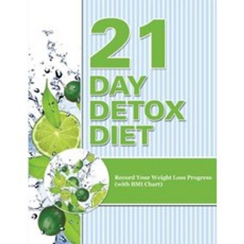 21 Day Detox Diet: Record Your Weight Loss Progress (with BMI Chart) Paperback, Weight a Bit