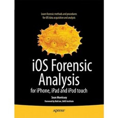 iOS Forensic Analysis For iPhone iPad and iPod Touch Paperback, Apress
