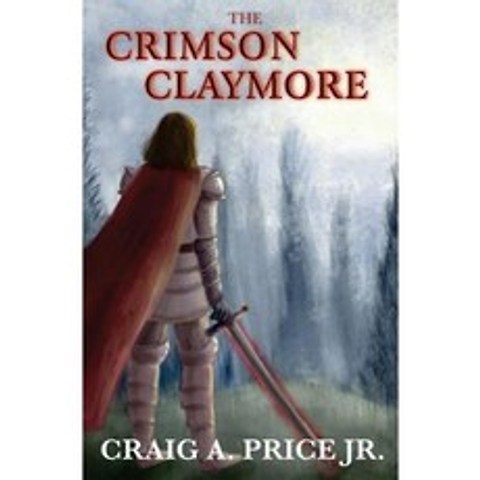 The Crimson Claymore Paperback, Claymore Publishing
