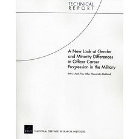 A New Look at Gender and Minority Differences in Officer Career Progression in the Military Paperback, RAND Corporation