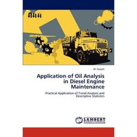 Application of Oil Analysis in Diesel Engine Maintenance Paperback, LAP Lambert Academic Publishing