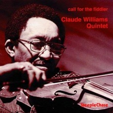 CLAUDE WILLIAMS QUINTET - CALL FOR THE FIDDLER LP EU수입반, 1CD