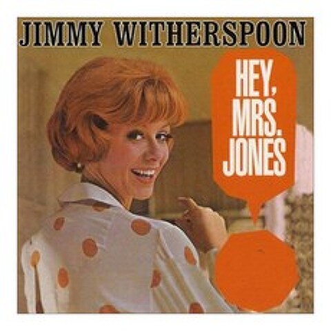 Jimmy Witherspoon - Hey Mrs Jones ! (96Khz / 24Bit Digital Remastered) 유럽수입반, 1CD