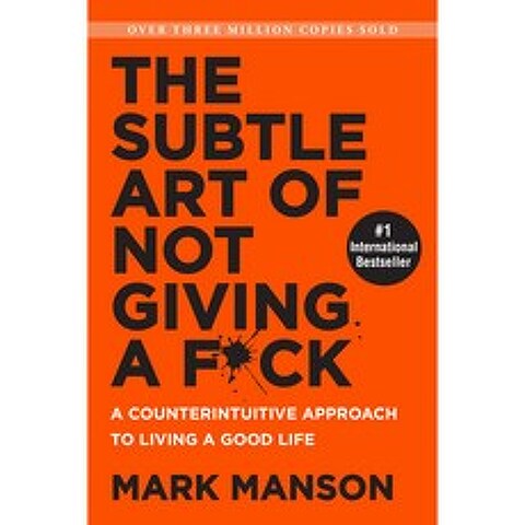 The Subtle Art of Not Giving A F*Ck : A Counterintuitive Approach to Living a Good Life International Edition Paperback, HarperOne