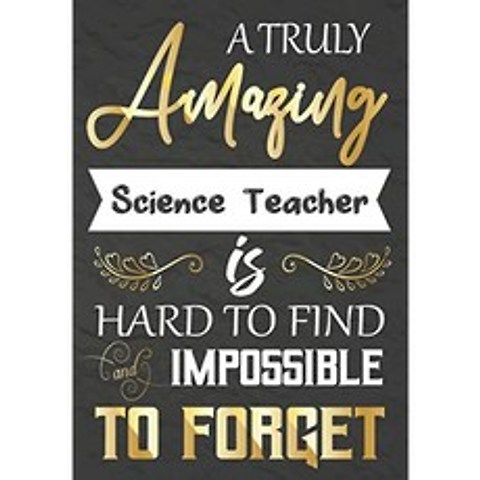 정말 놀라운 과학 교사는 찾기 어렵고 잊을 수 없습니다 : 과학 교사 감사 선물 감사 선물 교사용 노트, 단일옵션