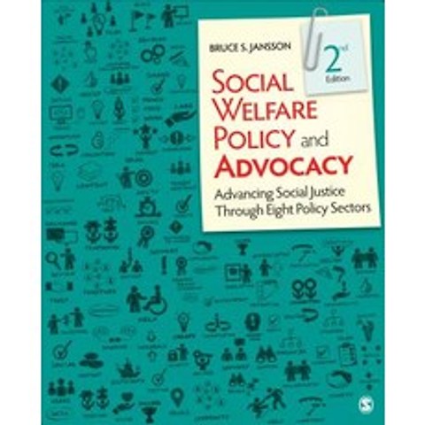Social Welfare Policy and Advocacy: Advancing Social Justice Through Eight Policy Sectors Paperback, Sage Publications, Inc, English, 9781506384061