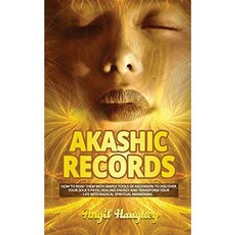 Akashic Records : 당신의 영혼의 길을 발견하고 에너지를 치유하고 급진적 인 영적 각성으로 당신의, 단일옵션