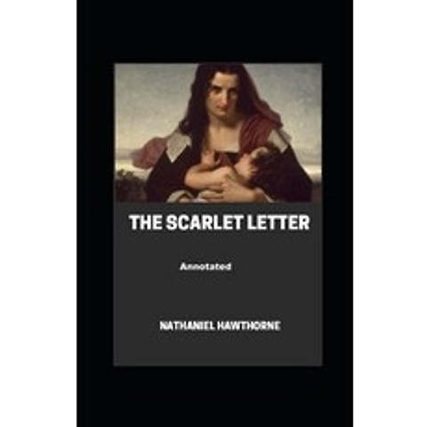 (영문도서) The Scarlet Letter Annotated Paperback, Independently Published, English, 9798518549951