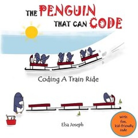 (영문도서) The Penguin That Can Code: Coding A Train Ride Paperback, Independently Published, English, 9798718112627