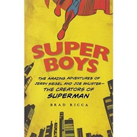 Super Boys : Jerry Siegel과 Joe Shuster의 놀라운 모험-슈퍼맨의 창조자, 단일옵션