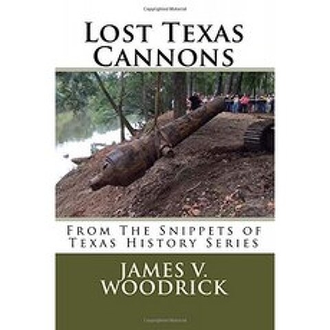 Lost Texas Cannons (텍사스 역사의 조각) (Volume 4), 단일옵션