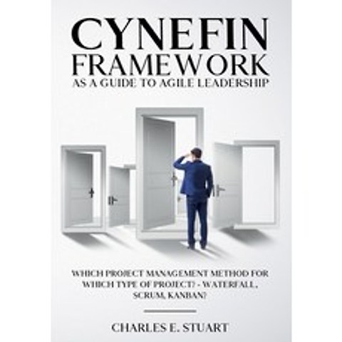 Cynefin-Framework as a Guide to Agile Leadership: Which Project Management Method for Which Type of ... Paperback, Books on Demand, English, 9783752647969