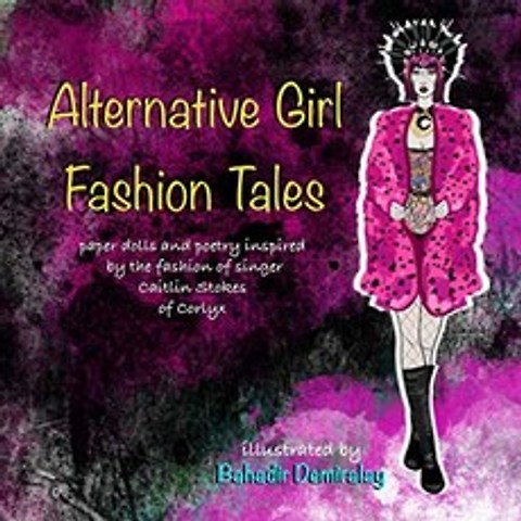 Alternative Girl Fashion Tales : 가수 Caitlin Stokes of Corlyx의 패션에서 영감을받은 종이 인형과시, 단일옵션