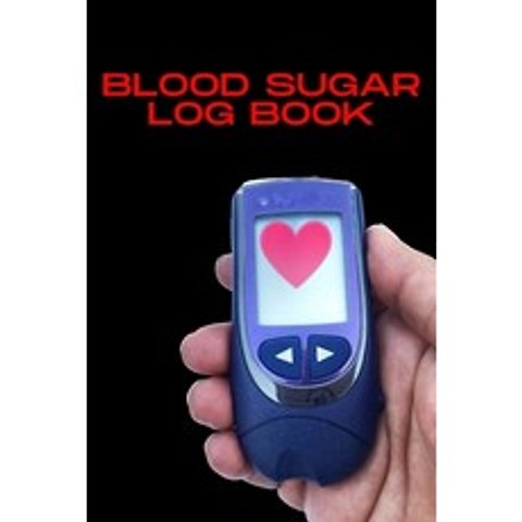 Blood Sugar Log Book: Record Track & Monitor Blood Sugar and Insulin Dose at Home - Daily Blood Sug... Paperback, Labword, English, 9781716080180