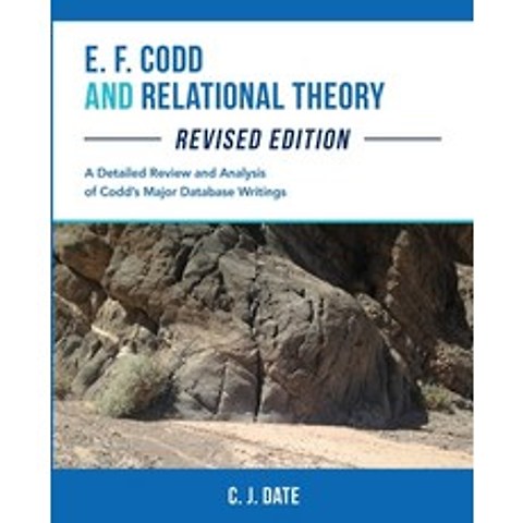 (영문도서) E. F. Codd and Relational Theory Revised Edition Paperback, Technics Publications, English, 9781634629287