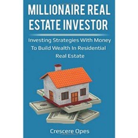 백만장 자 부동산 투자자 : 주거용 부동산에서 부를 쌓기 위해 돈을 투자하는 전략, 단일옵션