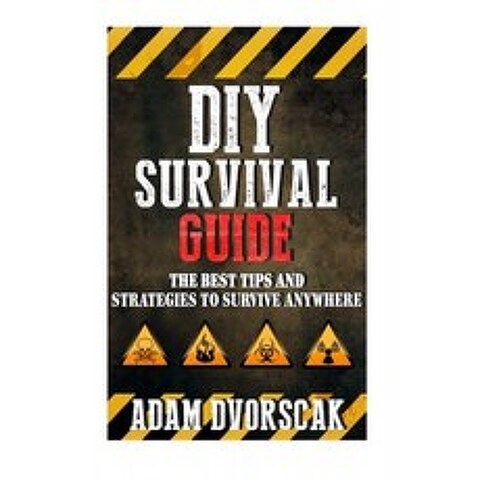 DIY 생존 가이드 : 어디서나 생존 할 수있는 최고의 팁과 전략, 단일옵션