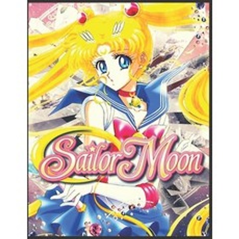 Sailor Moon: Coloring Book for Kids and Adults with Fun Easy and Relaxing Paperback, Independently Published, English, 9798582293743