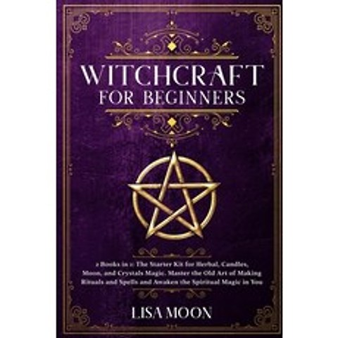 (영문도서) Witchcraft for Beginners: 2 Books in 1: The Starter Kit for Herbal Candles Moon and Crysta... Paperback, Lisa Moon, English, 9781801744041