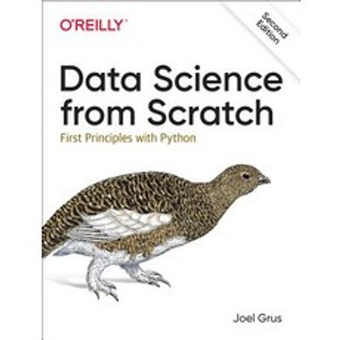 Data Science from Scratch First Principles with Python, OReilly Media