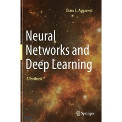 Neural Networks and Deep Learning, Springer-Verlag New York Inc