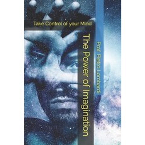 (영문도서) The Power of Imagination: Take Control of your Mind Paperback, Independently Published, English, 9798503907476