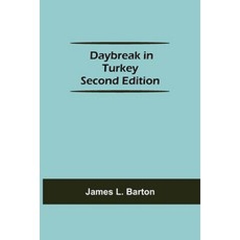 (영문도서) Daybreak in Turkey Second Edition Paperback, Alpha Edition, English, 9789354593215
