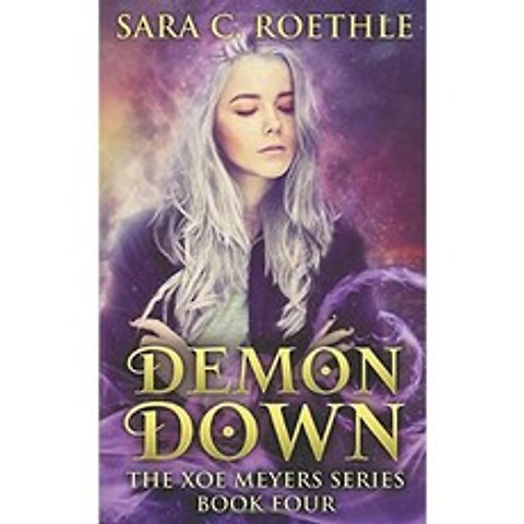 Demon Down : Volume 4 (Xoe Meyers Young Adult Fantasy / Horror Series), 단일옵션