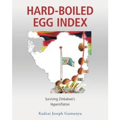 (영문도서) Hard-Boiled Egg Index: Surviving Zimbabwes Hyperinflation Paperback, Liferich, English, 9781489722270