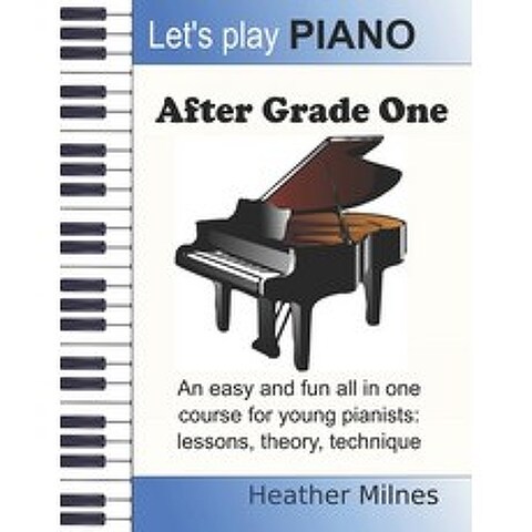 (영문도서) Lets Play Piano: After Grade One: Easy and fun piano pieces to guide young pianists forward ... Paperback, Independently Published, English, 9798503363326