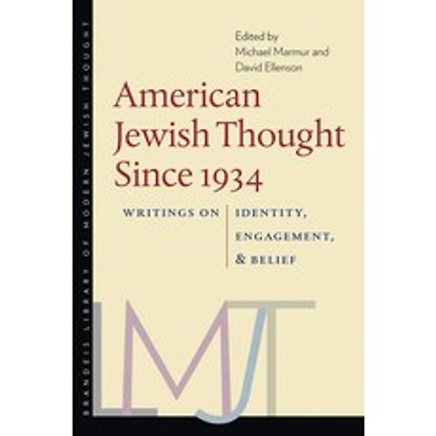 (영문도서) American Jewish Thought Since 1934: Writings on Identity Engagement and Belief Paperback, Brandeis University Press, English, 9781684580149