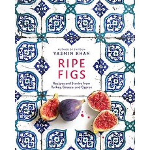 Ripe Figs: Recipes and Stories from Turkey Greece and Cyprus Hardcover, W. W. Norton & Company, English, 9781324006657