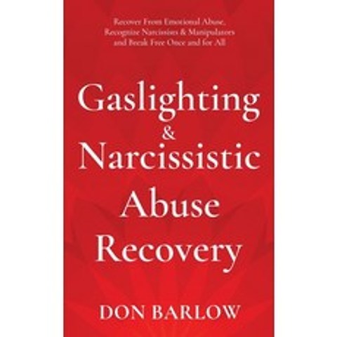 (영문도서) Gaslighting & Narcissistic Abuse Recovery: Recover from Emotional Abuse Recognize Narcissist... Hardcover, Road to Tranquility, English, 9781990302084