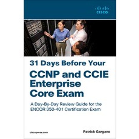 31 Days Before Your CCNP and CCIE Enterprise Core Exam Paperback, Cisco Press