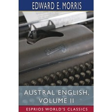 (영문도서) Austral English Volume II (Esprios Classics) Paperback, Blurb, 9781006889998